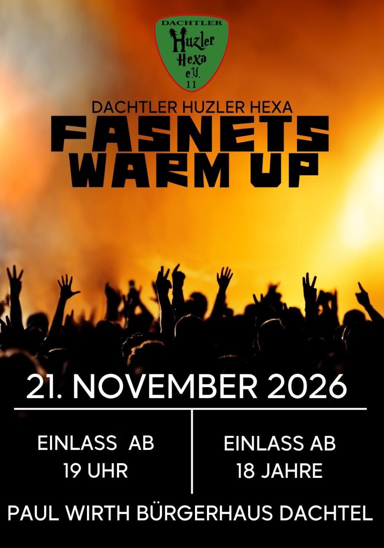 Veranstaltungsplakat zum Fasnet's Warm-Up 2026 der Dachtler Huzler Hexa am 21. November 2026 im Paul-Wirth-Bürgerhaus Dachtel.